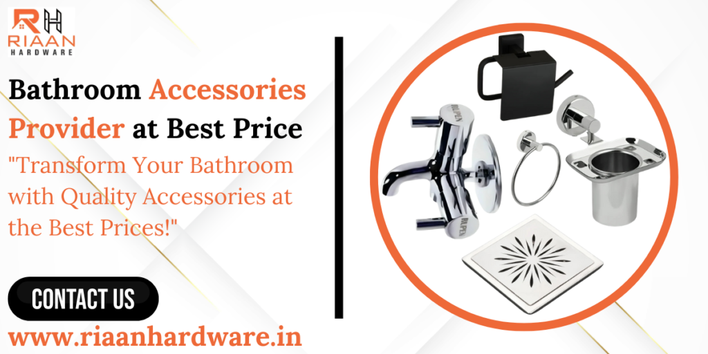 Bathroom Accessories Provider at Best Price