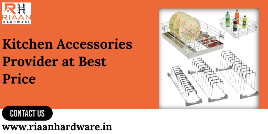 Kitchen Accessories Provider at Best Price