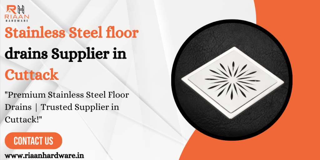 Stainless Steel floor drains Supplier in Cuttack