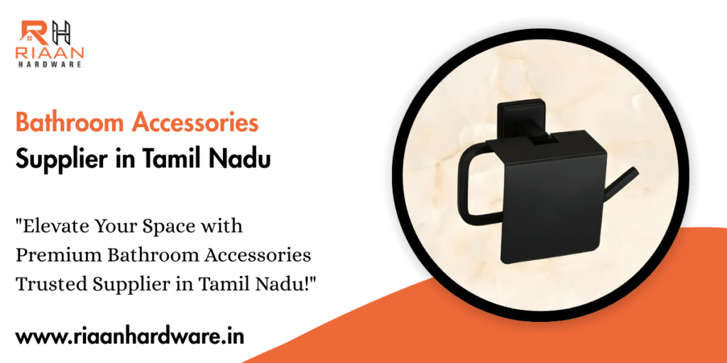 Bathroom Accessories Supplier in Tamil Nadu