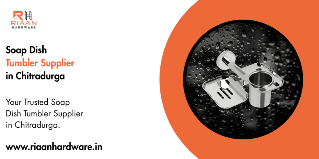 Soap Dish Tumbler Supplier in Chitradurga