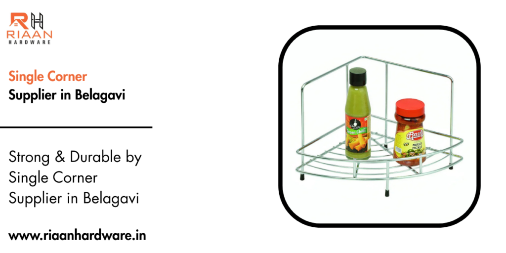 Single Corner Supplier in Belagavi